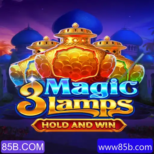 Explore o Fascinante Mundo do Jogo 3MagicLamps em Destaque no 85B.COM